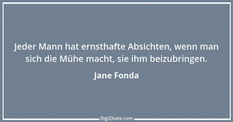 Zitat von Jane Fonda 1