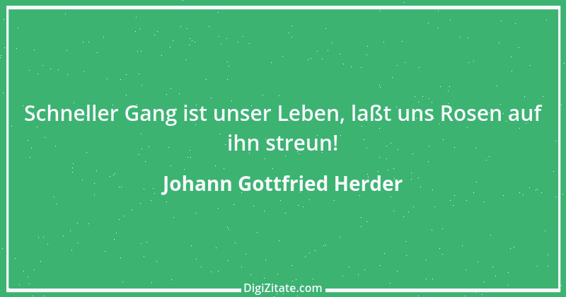 Zitat von Johann Gottfried Herder 17