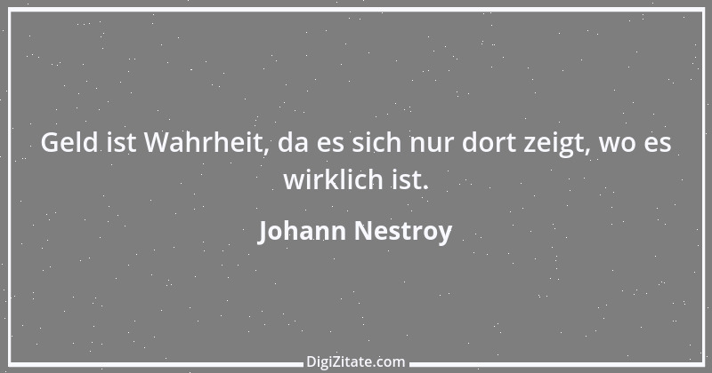 Zitat von Johann Nestroy 351