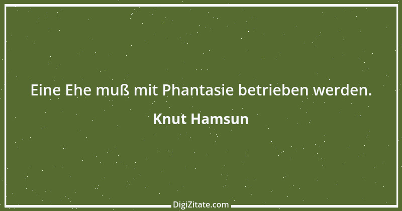 Zitat von Knut Hamsun 13