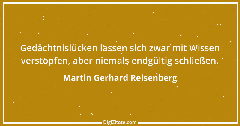 Zitat von Martin Gerhard Reisenberg 1018