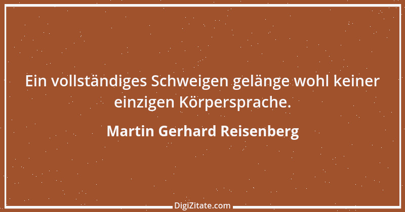 Zitat von Martin Gerhard Reisenberg 3018