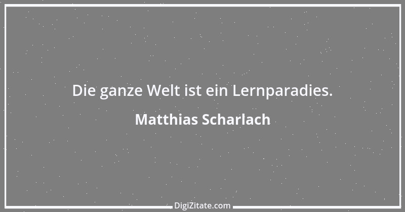 Zitat von Matthias Scharlach 18