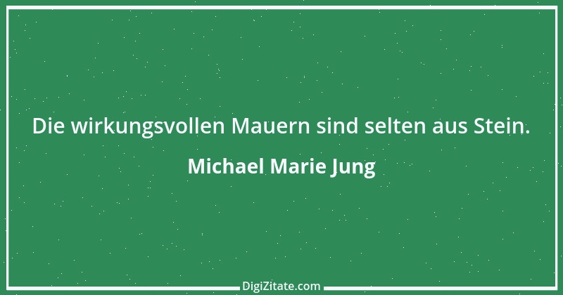 Zitat von Michael Marie Jung 270