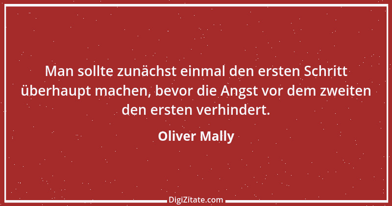 Zitat von Oliver Mally 6