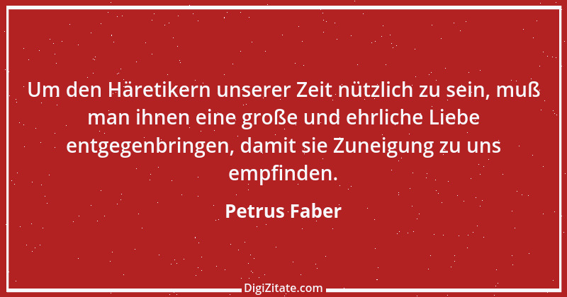 Zitat von Petrus Faber 1