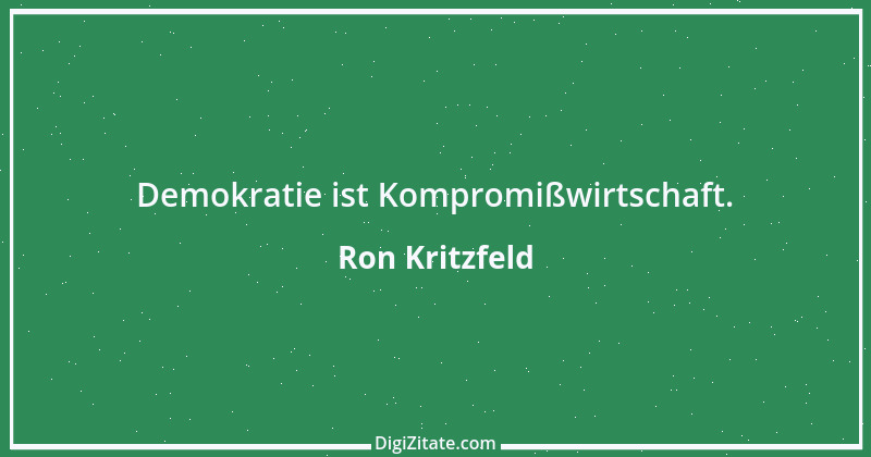 Zitat von Ron Kritzfeld 22