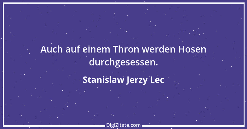 Zitat von Stanislaw Jerzy Lec 36