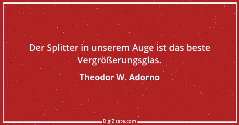 Zitat von Theodor W. Adorno 40