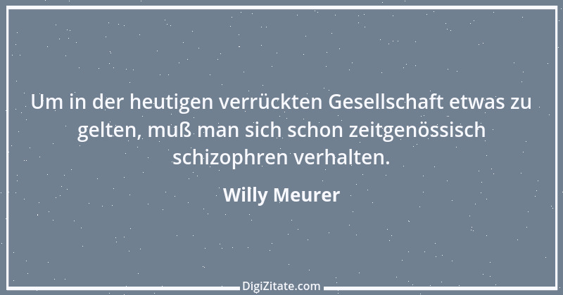 Zitat von Willy Meurer 1004