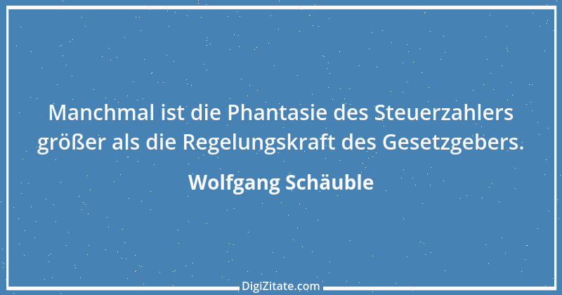 Zitat von Wolfgang Schäuble 57