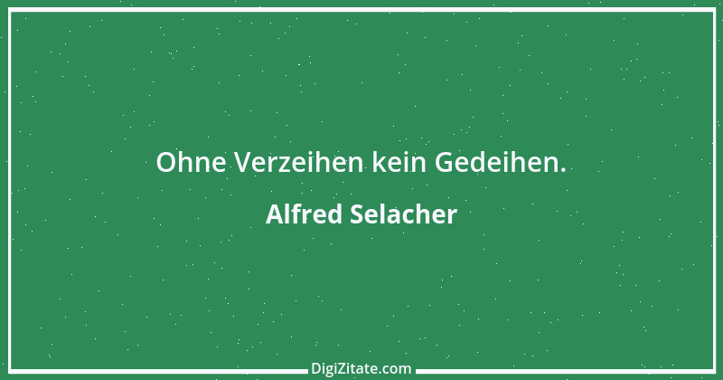 Zitat von Alfred Selacher 28