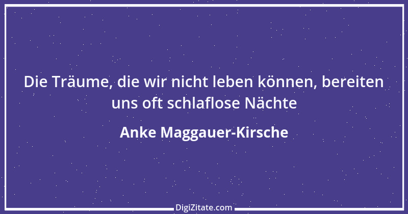 Zitat von Anke Maggauer-Kirsche 1001