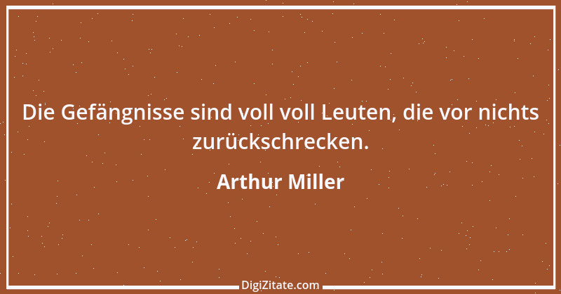 Zitat von Arthur Miller 15