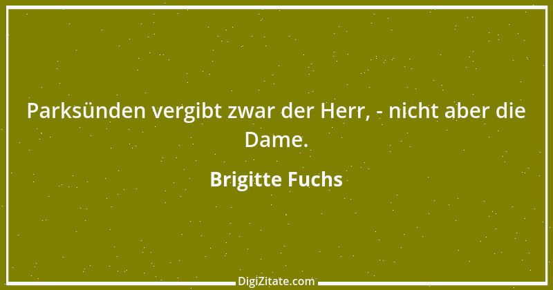 Zitat von Brigitte Fuchs 394