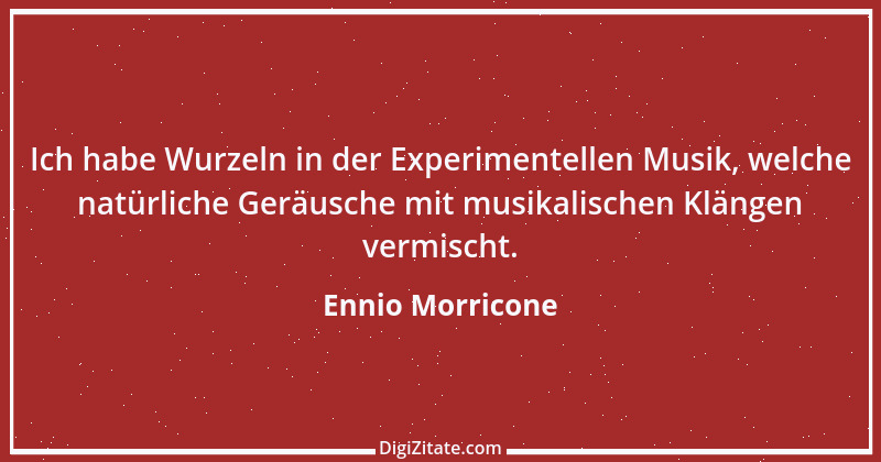 Zitat von Ennio Morricone 2