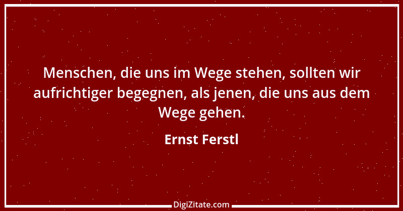 Zitat von Ernst Ferstl 1145