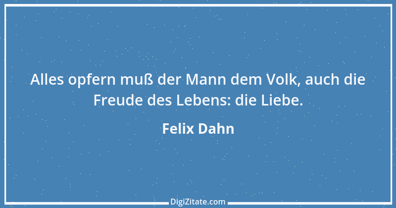 Zitat von Felix Dahn 27