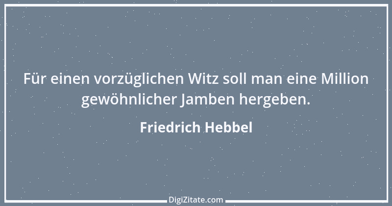 Zitat von Friedrich Hebbel 59