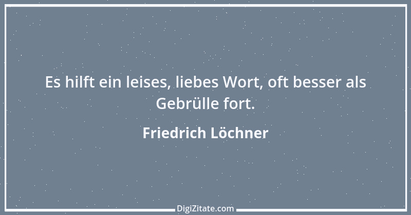 Zitat von Friedrich Löchner 256