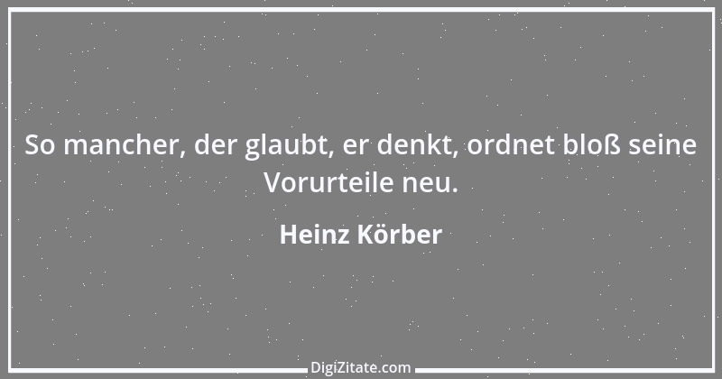 Zitat von Heinz Körber 72