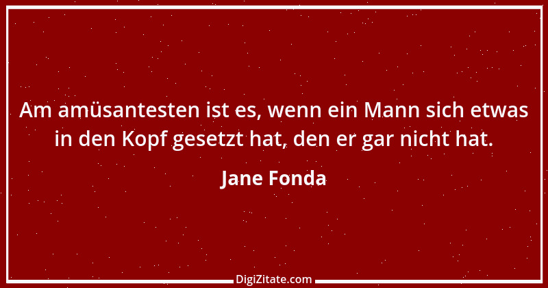 Zitat von Jane Fonda 2