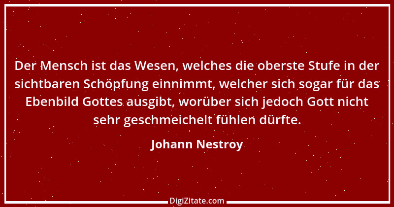 Zitat von Johann Nestroy 352