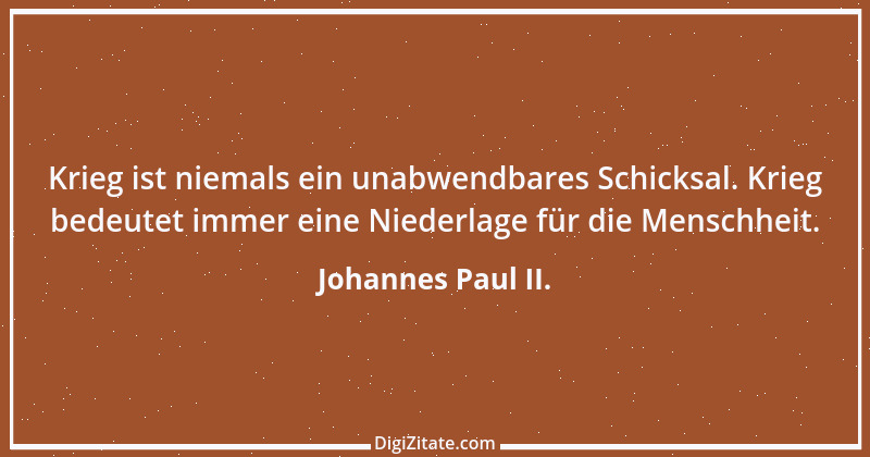 Zitat von Johannes Paul II. 47