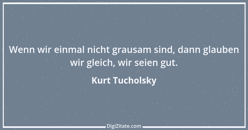 Zitat von Kurt Tucholsky 245