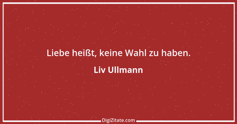 Zitat von Liv Ullmann 3