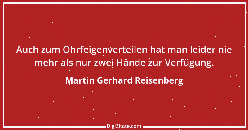 Zitat von Martin Gerhard Reisenberg 3019