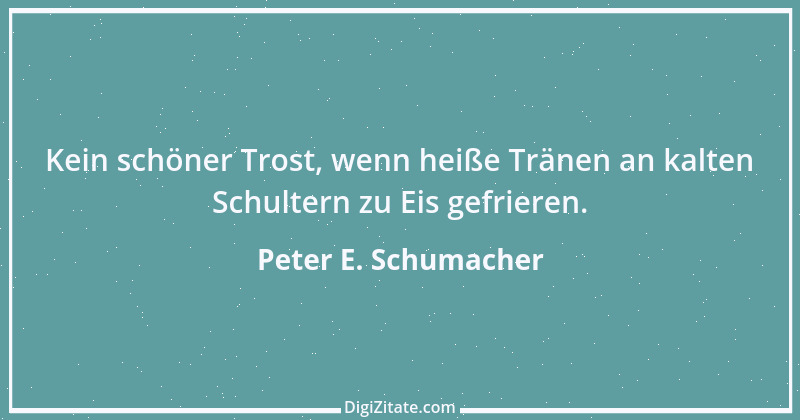 Zitat von Peter E. Schumacher 509