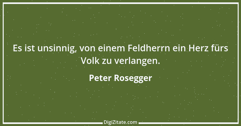 Zitat von Peter Rosegger 257