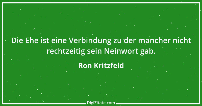 Zitat von Ron Kritzfeld 23