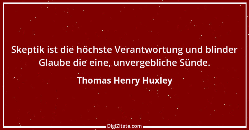 Zitat von Thomas Henry Huxley 12