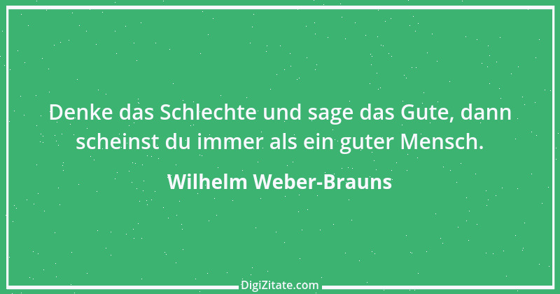 Zitat von Wilhelm Weber-Brauns 17