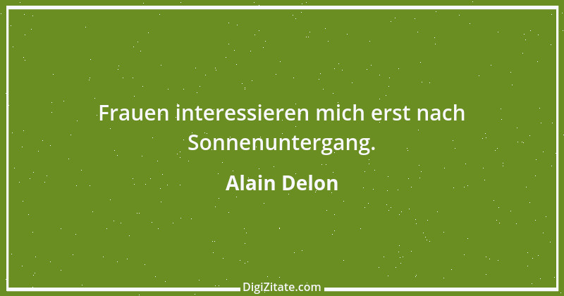 Zitat von Alain Delon 1