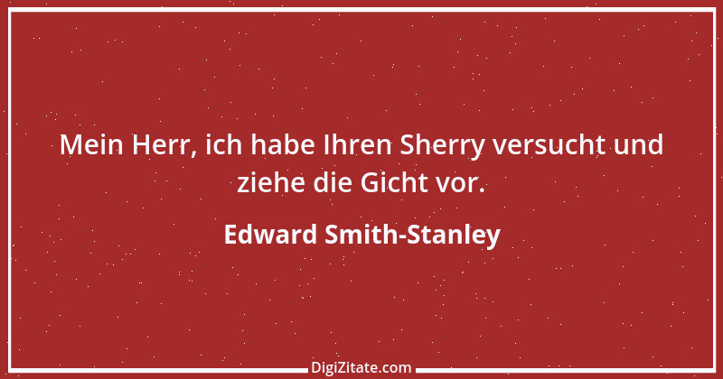 Zitat von Edward Smith-Stanley 1