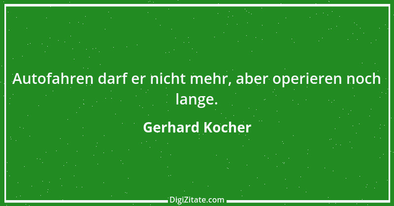 Zitat von Gerhard Kocher 214