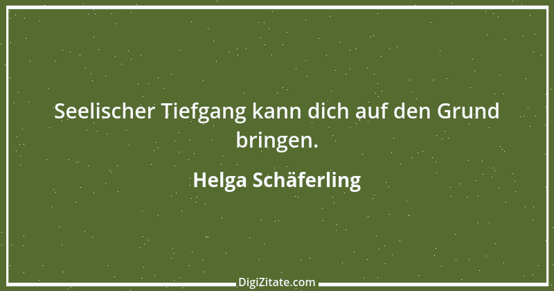 Zitat von Helga Schäferling 460