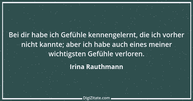 Zitat von Irina Rauthmann 232