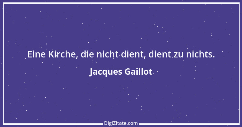 Zitat von Jacques Gaillot 1