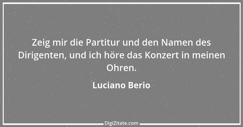 Zitat von Luciano Berio 1