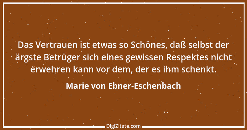 Zitat von Marie von Ebner-Eschenbach 673