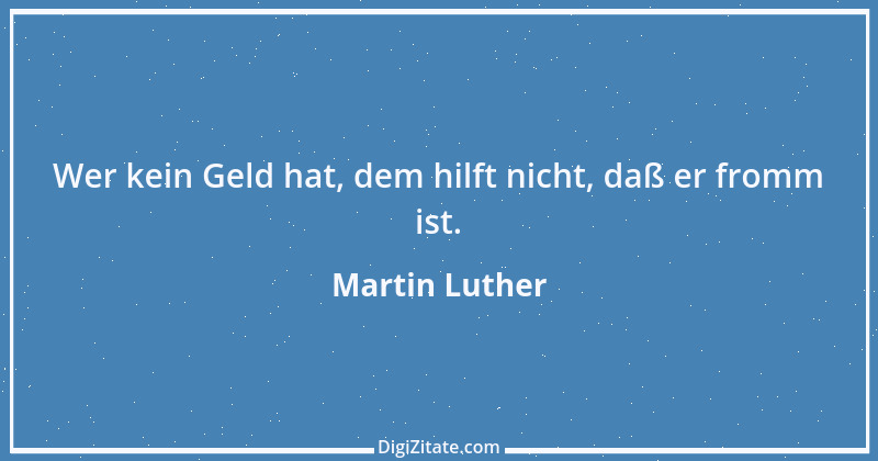 Zitat von Martin Luther 393