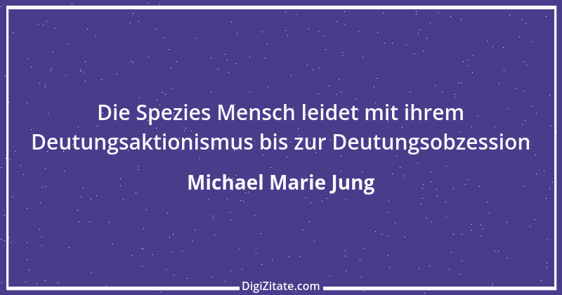 Zitat von Michael Marie Jung 272