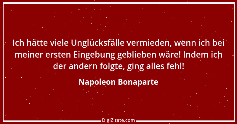 Zitat von Napoleon Bonaparte 55