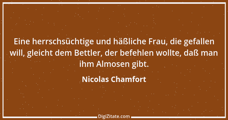 Zitat von Nicolas Chamfort 228