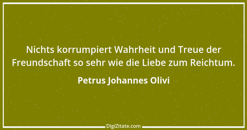 Zitat von Petrus Johannes Olivi 1