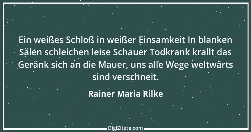 Zitat von Rainer Maria Rilke 250